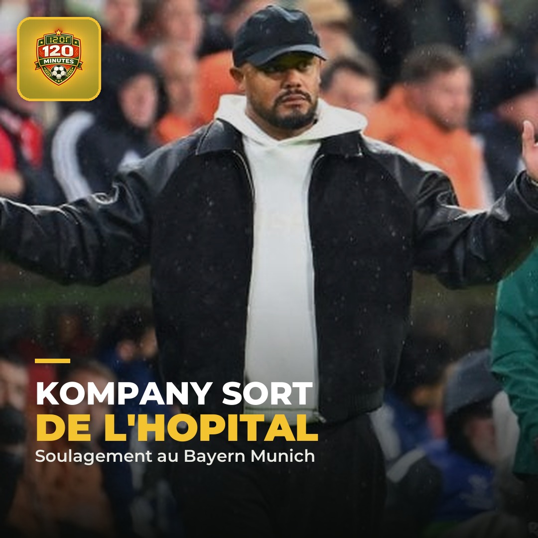 Vincent Kompany a quitté l'hôpital, le Bayern Munich soulagé