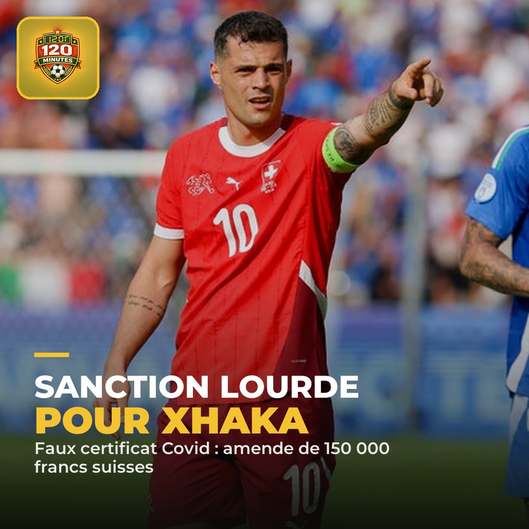 Sanction lourde pour Granit Xhaka : le capitaine de la Suisse vient d'annoncer lui-même sa condamnation sur Instagram, une amende avec sursis de 150 000 francs 