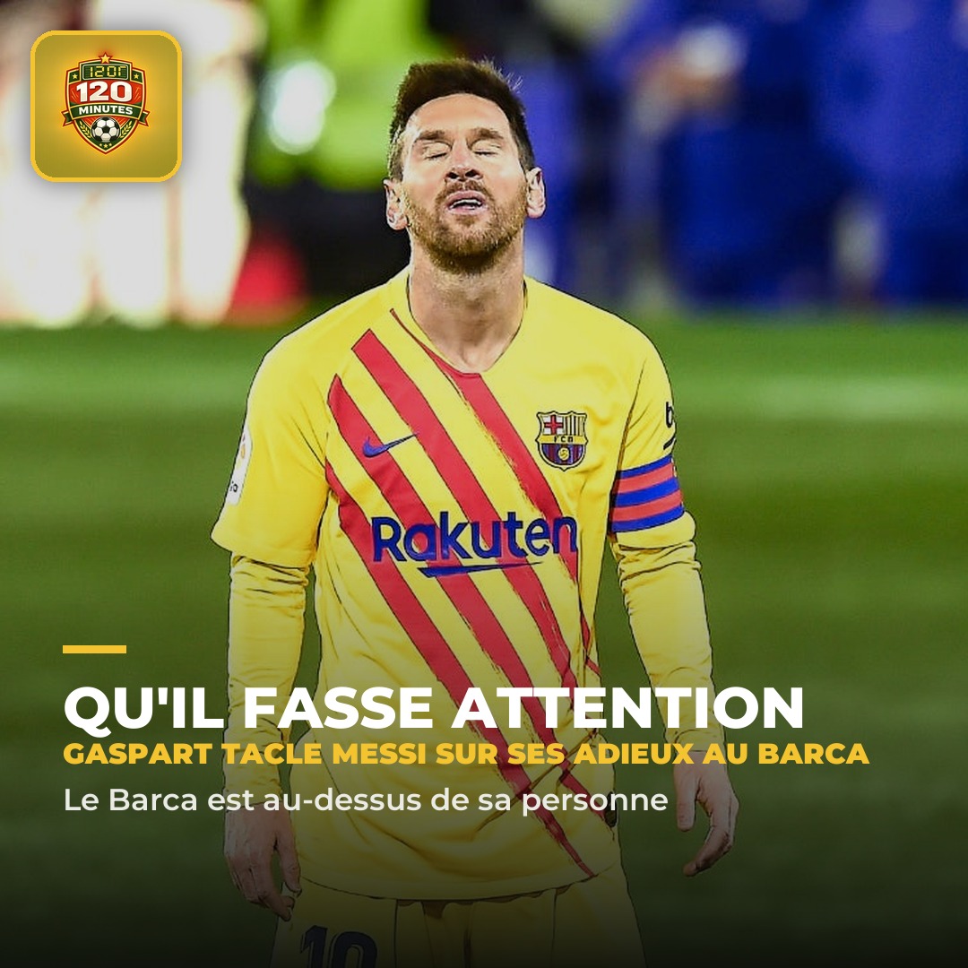 Qu'il fasse attention, le message plein de respect mais ferme envoyé à Lionel Messi.