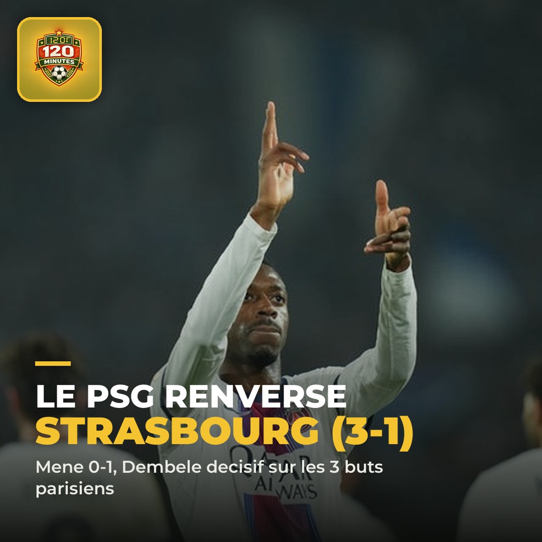 Dembele sauve le PSG a Strasbourg : mené 0-1 jusqu'à la 77e minute, Paris a fini par s'imposer 3-1 à la Meinau !
